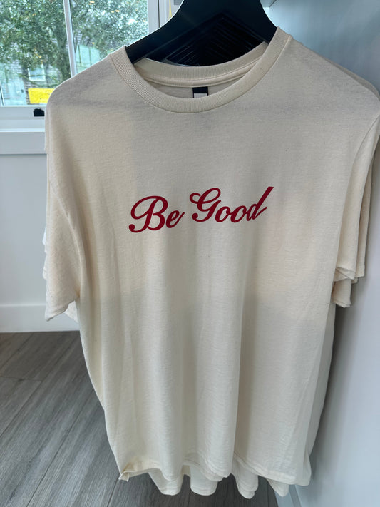 Be Good T Shirt- Cream